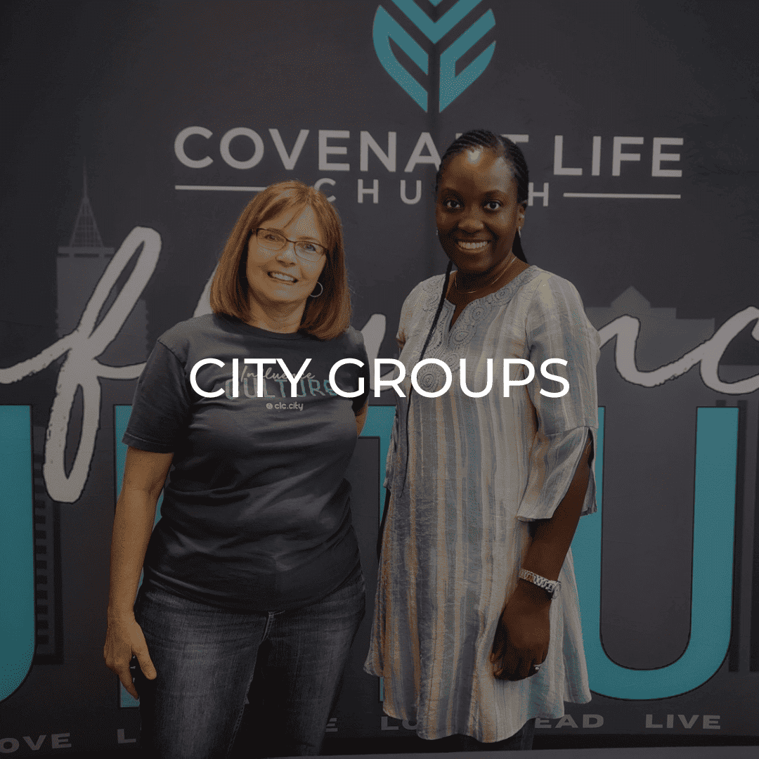 Covenant Life City Groups