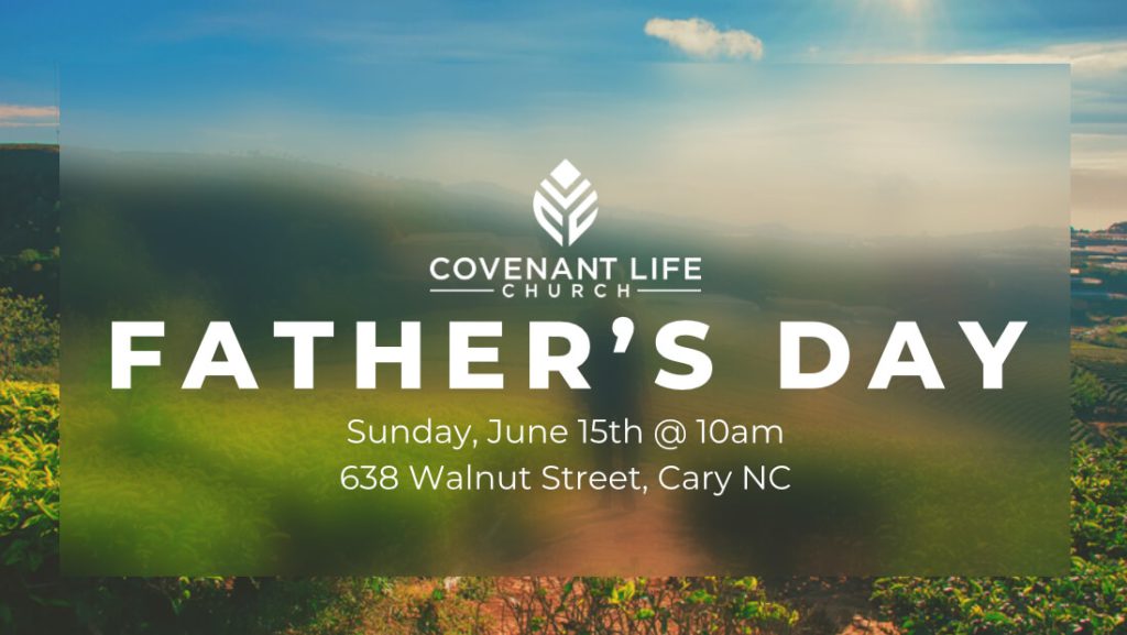 FathersDay Covenant Life